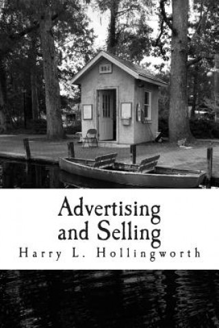 Книга Advertising and Selling: Principles of Appeal and Response Harry L Hollingworth