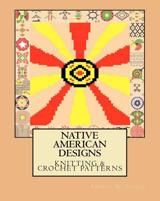 Carte Native American Designs Knitting & Crochet Patterns Angela M Foster