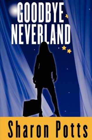 Knjiga Goodbye Neverland Sharon Potts