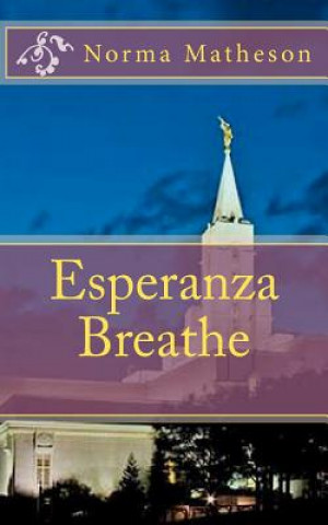 Knjiga Esperanza Breathe Norma Matheson