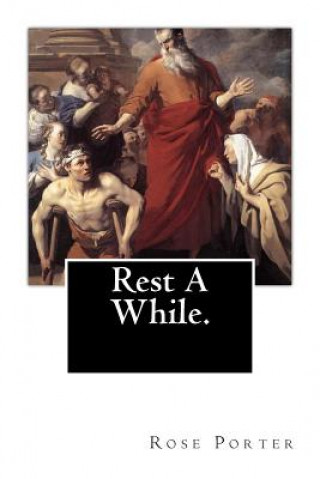 Knjiga Rest A While. Rose Porter