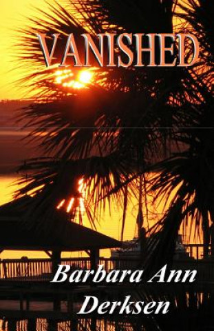 Carte Vanished: Wilton/Strait Murder Mystery series Mrs Barbara Ann Derksen