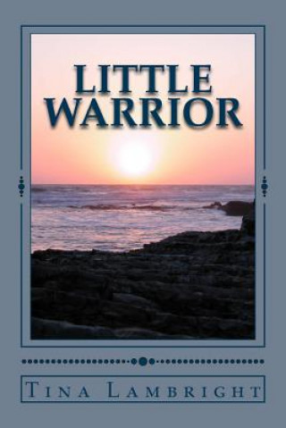 Könyv Little Warrior Tina L Lambright