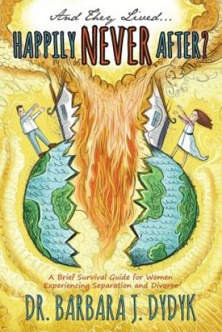 Libro And They Lived...Happily Never After? Dr Barbara J Dydyk