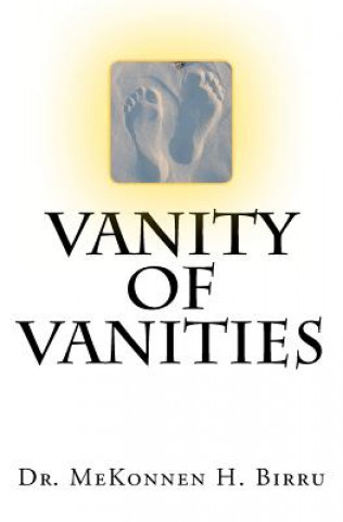 Kniha vanity of vanities Mekonnen H Birru