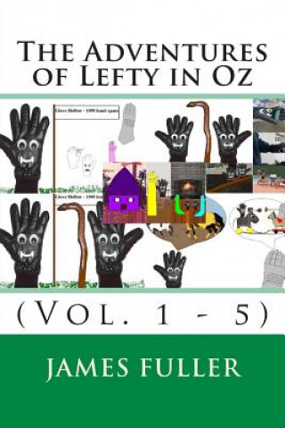 Boek The Adventures of Lefty in Oz: (Vol. 1 - 5) James L Fuller