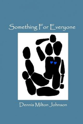 Knjiga Something For Everyone Dennis Milton Johnson