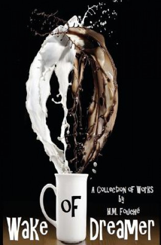 Boek Wake of Dreamer: A Collection of Works H M Fouche