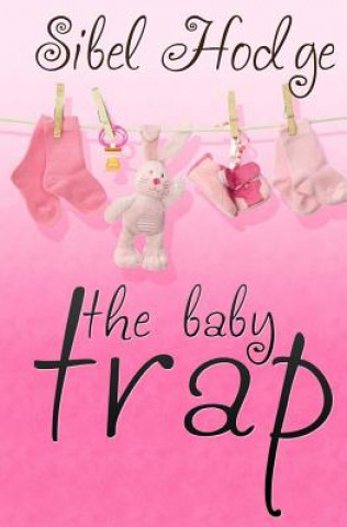 Kniha The Baby Trap Sibel Hodge