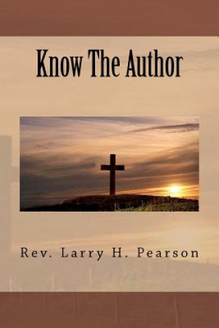 Książka Know The Author Rev Larry H Pearson