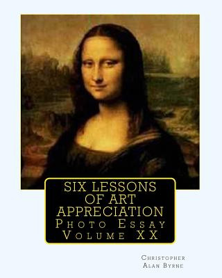 Książka Six Lessons of Art Appreciation: Photo Essay Christopher Alan Byrne