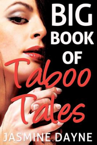 Kniha Big Book of Taboo Tales Jasmine Dayne