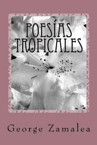Kniha Poesías Tropicales George Zamalea