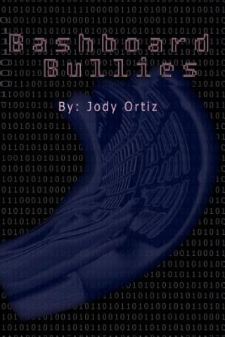 Knjiga Bashboard Bullies Jody Ortiz
