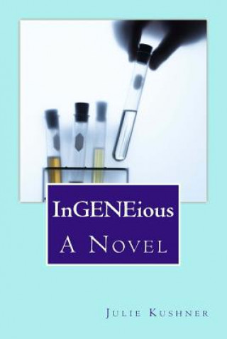 Книга InGENEious Julie B Kushner