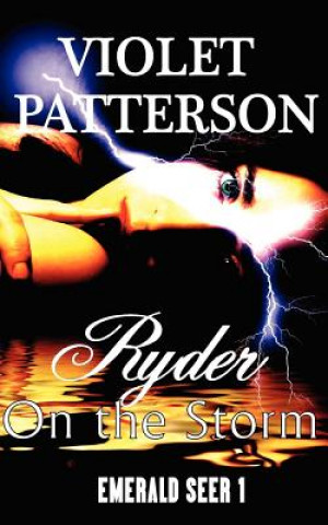 Kniha Ryder on the Storm: Emerald Seer I Violet Patterson