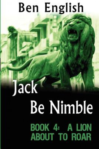 Книга Jack Be Nimble: A Lion About to Roar Ben English