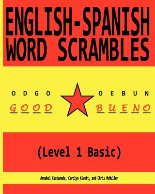 Книга English-Spanish Word Scrambles (Level 1 Basic): Palabras Mezcladas Inglés-Espa?ol (1 Nivel Básico) Annabel Castaneda