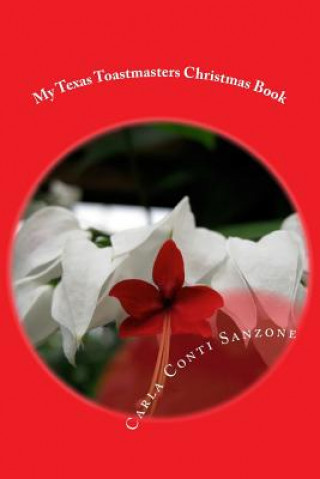 Kniha My Texas Toastmasters Christmas Book Carla Conti Sanzone