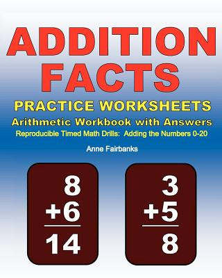 Kniha Addition Facts Practice Worksheets Arithmetic Workbook with Answers Anne Fairbanks
