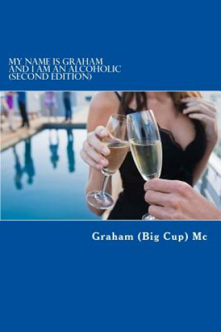 Carte My Name Is Graham and I Am an Alcoholic Graham (Big Cup) MC