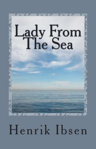 Book Lady from the Sea: A Play in Five Acts Henrik Ibsen