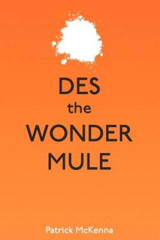 Book Des the Wonder Mule MR Patrick D McKenna