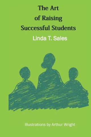 Książka The Art of Raising Successful Students Linda T Sales