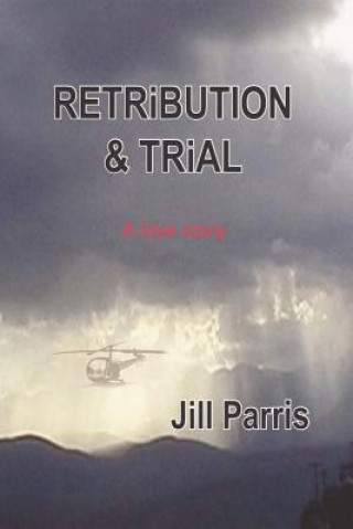 Kniha Retribution and Trial - A love story Dr Jill M Parris