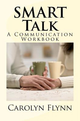 Knjiga SMART Talk: A Communication Workbook Carolyn Flynn