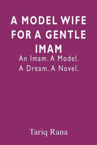 Carte A Model Wife For A Gentle Imam Tariq Rana