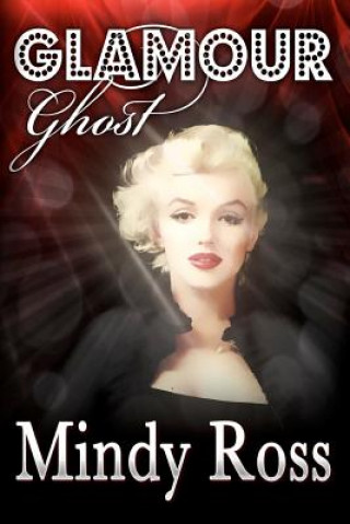 Knjiga Glamour Ghost MS Mindy J Ross