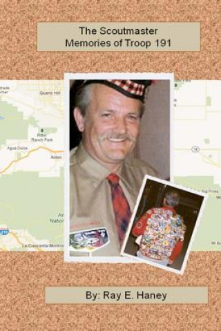 Carte The Scoutmaster: Memories of Troop 191 Gail J Haney