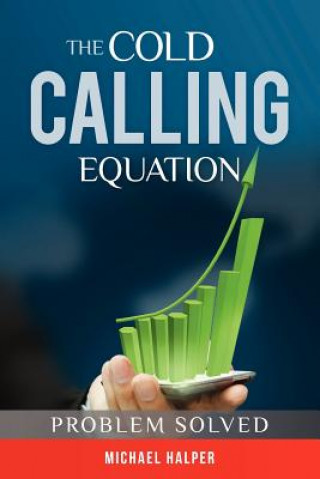 Buch The Cold Calling Equation: Problem Solved Michael Halper