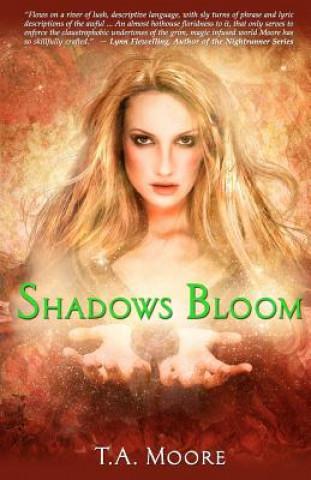 Knjiga Shadows Bloom T. A. Moore