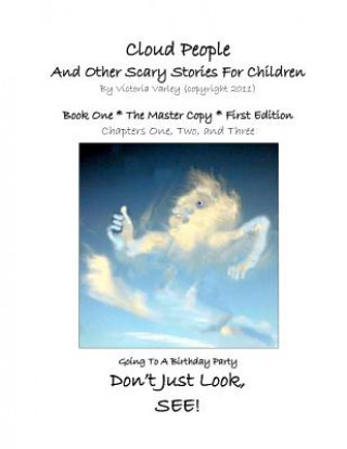 Kniha CLOUD PEOPLE and Other Scary Stories for Children: The Master Copy. A Complete Set of Three. Victoria Varley