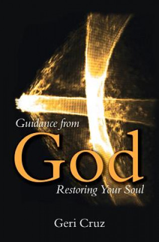 Kniha Guidance from God, Restoring Your Soul Geri Cruz