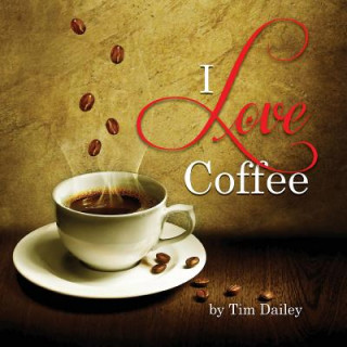 Carte I Love Coffee Tim Dailey