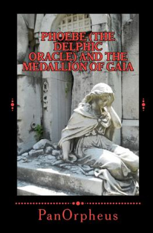Carte Phoebe (The Delphic Oracle) and The Medallion of Gaia Panorpheus