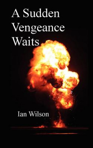 Könyv A Sudden Vengeance Waits Ian Wilson