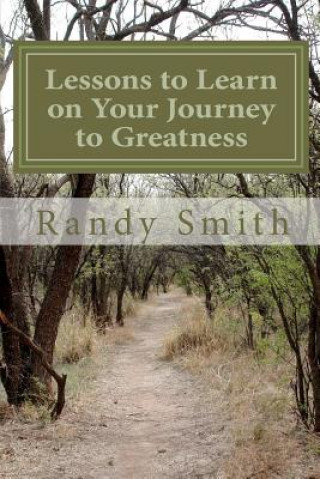 Książka Lessons to Learn on Your Journey to Greatness: Quotations from Great People, Thoughts from a Master Coach Randy B Smith