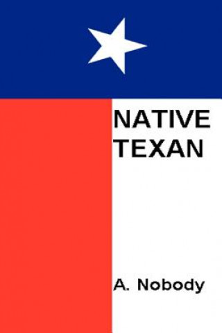 Book Native Texan A Nobody