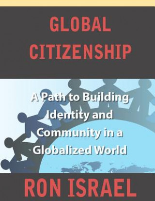 Książka Global Citizenship-A Path to Building Identity and Community in a Globalized World Ron Israel