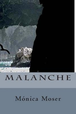 Kniha Malanche Monica Moser