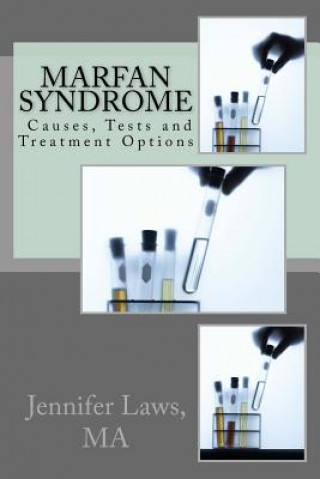 Książka Marfan Syndrome: Causes, Tests and Treatment Options Jennifer Laws Ma