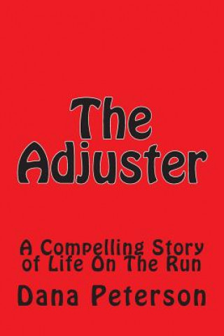 Buch The Adjuster MR Dana W Peterson