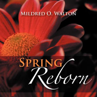Knjiga Spring Reborn Mildred D Walton