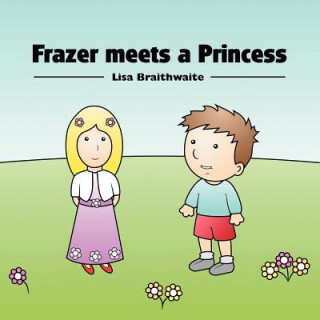 Knjiga Frazer Meets A Princess Lisa Braithwaite