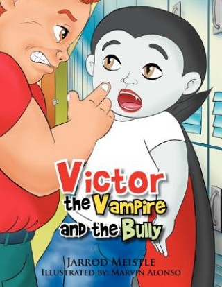 Könyv Victor the Vampire and the Bully Jarrod Meistle