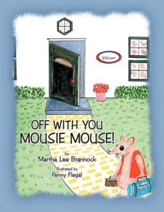 Carte Off with You, Mousie Mouse! Martha Lee Brannock